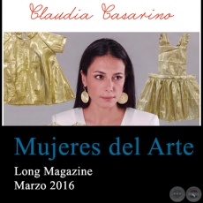 Claudia Casarino - Mujeres del Arte - Long Magazine - Marzo 2016